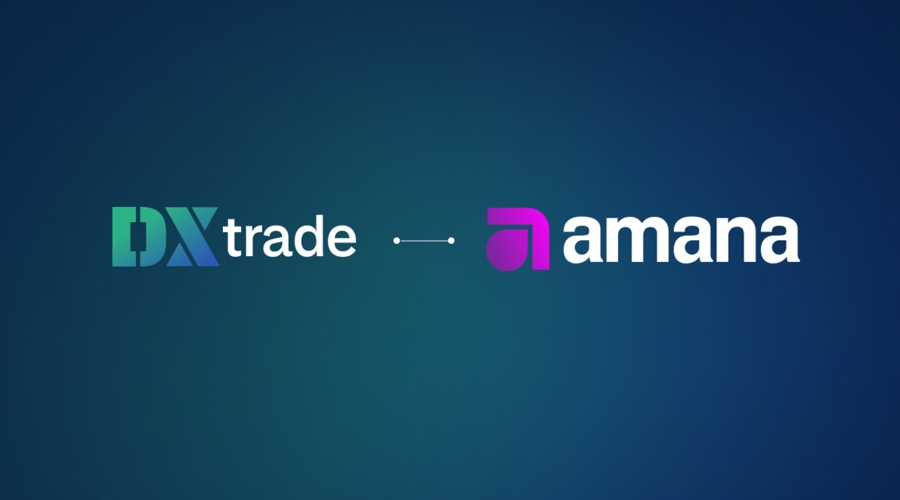 DXtrade整合amana的流动性；Devexa增强经纪人社交功能